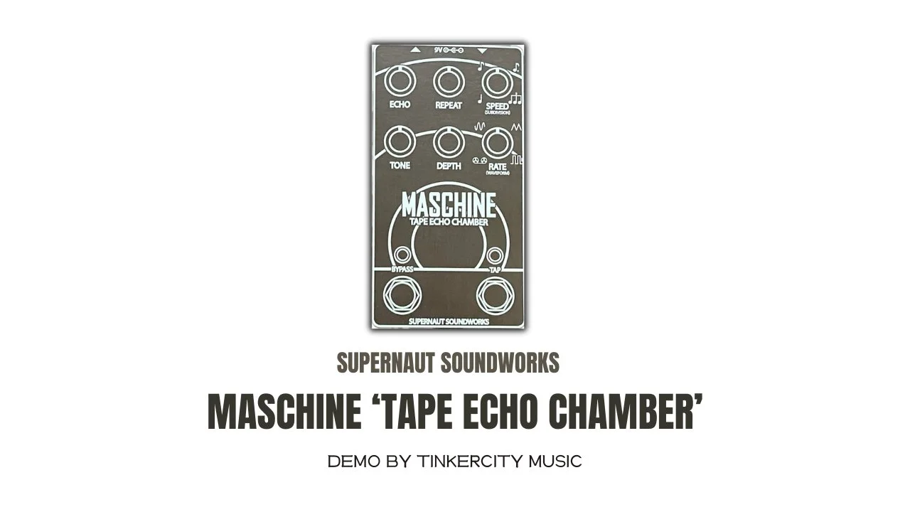 SUPERNAUT SOUNDWORKS || MASCHINE 'TAPE ECHO CHAMBER' — Tinkercity